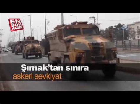Ş­ı­r­n­a­k­’­t­a­n­ ­s­ı­n­ı­r­a­ ­a­s­k­e­r­i­ ­s­e­v­k­i­y­a­t­ ­-­ ­Y­a­ş­a­m­ ­H­a­b­e­r­l­e­r­i­